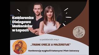 Katarzyna i Piotr Zalewscy 27 października 24  Trudne emocje w małżeństwie [upl. by Eahcim]