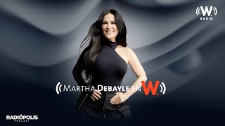 Martha Debayle  LUCHAR contra tus CONDICIONES de VIDA  W Radio [upl. by Akeryt]