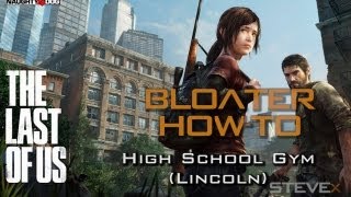 The Last Of Us  How To Beat Bloater at Lincoln High School Gym [upl. by Warrenne]