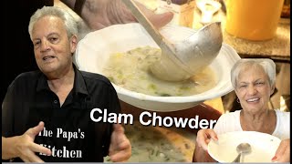 Clam Chowder  FAIL or FAVORITE  The Papas Kitchen [upl. by Nnaylime662]