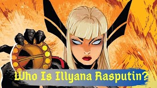 The History Behind Magik Illyana Rasputin [upl. by Annabal]