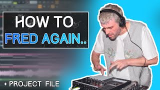 Mastering Fred Agains Production Techniques StepbyStep Tutorial [upl. by Ahseikal]