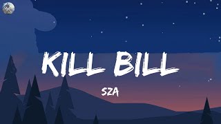 SZA  Kill Bill letralyrics [upl. by Frentz]