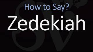 How to Pronounce Zedekiah CORRECTLY Last King of Judahs Name Pronunciation [upl. by Nemraciram]