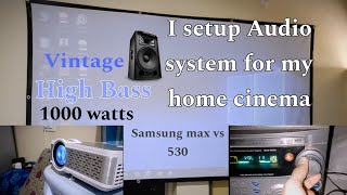 I Added Audio system to my budget home cinema setup Samsung max vs 530 Egate i9 Pro Max [upl. by Ecidnak]