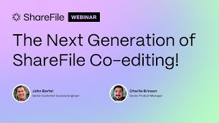 The Next Generation of ShareFile Coediting Webinar [upl. by Kirred]