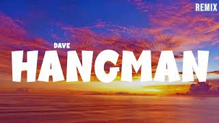 Dave  Hangman Remix Prod ReverbProductions [upl. by Oibirot]