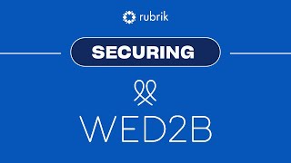 WED2B Prevents Disruption From Ransomware Attack Using Rubrik [upl. by Merchant]