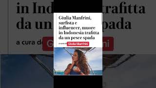 Giulia Manfrini 36anni morta trafitta da un pesce spada mentre fa surf notizie cronaca [upl. by Roon]