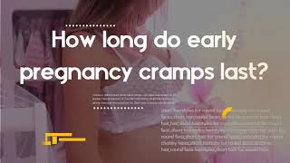 What does the cramping feel like in early pregnancy  How long do early pregnancy cramps last [upl. by Selmner589]