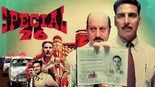 Special 26 Full Movie  Akshay Kumar  Anupam Kher  Manoj Bajpayee  Facts and Review [upl. by Noizneb]