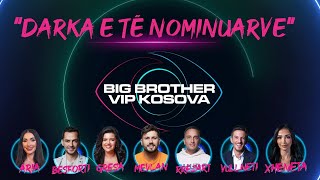 Darka e të nominuarve  Big Brother VIP Kosova  24102024 [upl. by Rakabuba730]