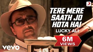 Tere Mere Saath  Lucky Ali Akki Amol Mohammed Aslam Mehboob Tanvir Shah [upl. by Tench362]