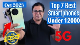 Top 7 Best 5G Phones Under 12000 in Sep Oct 2023 I Best Smartphone Under 12000 [upl. by Aernda285]