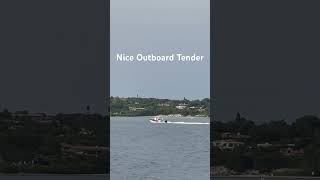 Nice Outboard Tender trending viralvideo travel season adventure vacation 500subs tender [upl. by Beera449]