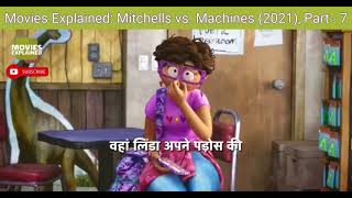 Movies Explained The Mitchells vs The Machines 2021 Part  7 [upl. by Ainehta]