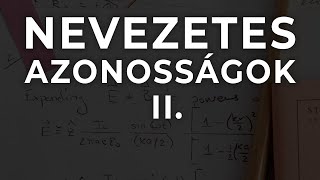 quotab a négyzetenquot  Nevezetes azonosságok [upl. by Chadburn]