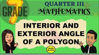 INTERIOR AND EXTERIOR ANGLE OF A POLYGON  GRADE 7 MATHEMATICS Q3 [upl. by Aenotna957]