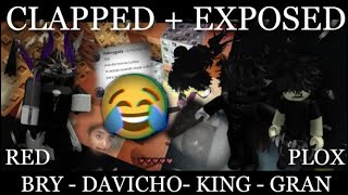 CLAPPED  EXPOSED❌KING  BRY  DAVICHO  RED  PLOX❌RIP EZZ PLAYERS [upl. by Chelsae252]