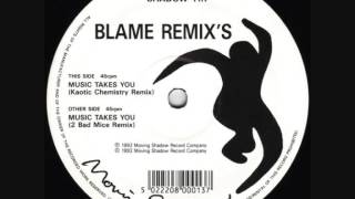 Blame  Music Takes You Kaotic Chemistry Remix 1992 [upl. by Puklich]