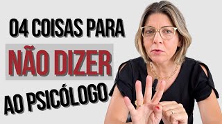 04 coisas que você NÃO DEVE dizer ao seu psicólogo [upl. by Esinad]