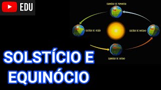 Qual a diferença entre solstício e equinócio  6° ANO  GEOGRAFIA [upl. by Amsab]