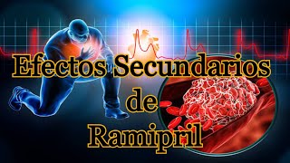 Efectos Secundarios de Ramipril [upl. by Sacram]