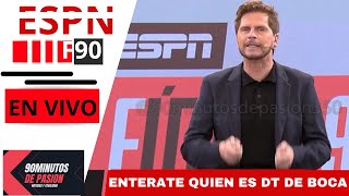 ESPN EN VIVO F90 ENTERATE QUIEN ES DT DE BOCA⚽🚀💣 [upl. by Ruelu]