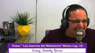 Evang Nanichy Rivera La Guerra del Ministerio Parte 4  Cuarta Programación [upl. by Eissak]