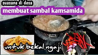 MEMBUAT Sambal kamsamida untuk bekal ngaji [upl. by Early]