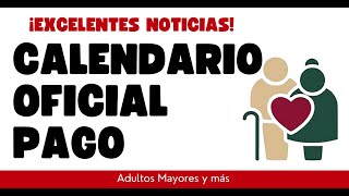 ADULTOS MAYORES CALENDARIO OFICIAL PAGO PENSION [upl. by Autry]