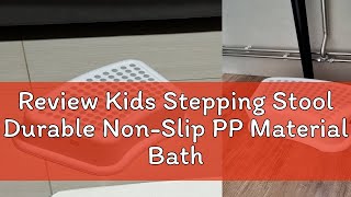 Review Kids Stepping Stool Durable NonSlip PP Material Bathtub Toilet Step Stool Kids Chair 3 Colo [upl. by Sami814]