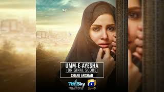 Umm e Ayesha Full Ost  Shani Arshad [upl. by Yraek]