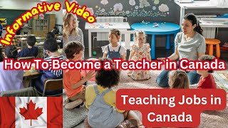 How To become a Teacher in Canada 🇨🇦  Teaching Jobs In Canada 🇨🇦  Pakistani Mom In Canada 🇨🇦 [upl. by Jacky633]