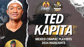 TED KAPITA  MEXICO CIBAPAC 2024 PLAYOFFS HIGHLIGHTS [upl. by Tessy]