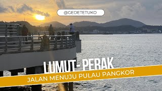 LUMUT  PERAK  Jalan Menuju Pulau Pangkor [upl. by Annaitsirhc]