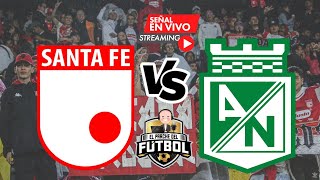 Santa Fe 0 vs Nacional 3  Fecha 6 cuadrangulares  Liga Betplay II 2024 [upl. by Dielle167]