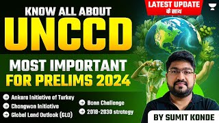 Environment Know all about UNCCD with Latest Update  Important for UPSC Prelims 2024 [upl. by Clementia212]