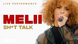 Melii  quotShit Talkquot Live Performance  Vevo [upl. by Ahterahs53]