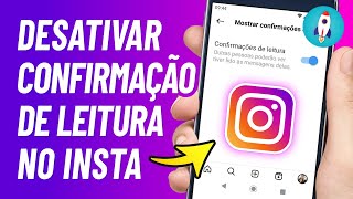 Como DESATIVAR CONFIRMAÇÃO de LEITURA no Instagram [upl. by Ttennaj]