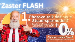 Photovoltaik das neue Steuersparmodell Top Rendite und 0 Steuern mit fremdem Kapital [upl. by Hen]