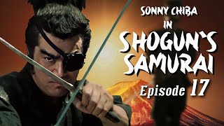 Sonny Chiba in Shoguns Samurai  Episode 17  Martial Arts  Action  Ninja vs Samurai [upl. by Veta]