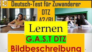 GAST DTZ  B1  Sprechen 2  Bildbeschreibung  Lernen gastb1 dtz bildbeschreibung [upl. by Retloc]