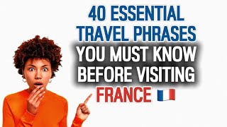 The 40 Essential Travel Phrases To Know Before visiting France 🇫🇷  Frenglish Made Easy [upl. by Bonne]