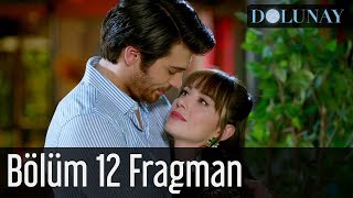 Dolunay 12 Bölüm Fragman [upl. by Comras]