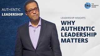 Authentic Leadership amp Why it Matters [upl. by Denzil]