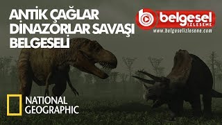 Dinozorlar Çağı Savaşı Belgeseli  Türkçe Dublaj [upl. by Inol142]