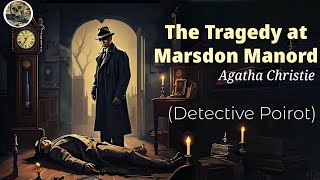 The Tragedy at Marsdon Manord  Agatha Christie  Audio Story  Detective Poirot  Sunday Suspense [upl. by Jo-Ann]