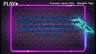 Karaoke Original Janna Nick  Mungkin Saja [upl. by Nauj181]