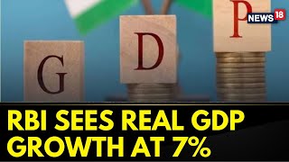 RBI Forecasts Real GDP Growth For Current 202425 Fiscal Year At 7  Indias GDP News 20242025 [upl. by Inahpets]